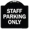Signmission Designer Series-Staff Parking Only, Black & White Heavy-Gauge Aluminum, 18" x 18", BW-1818-9752 A-DES-BW-1818-9752 - alternate 1